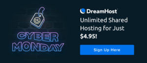 Cyber Monday 2018 | DreamHost Shared Hosting